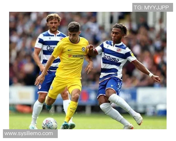 切尔西主场迎战雷丁力争全取三分展现强队风范